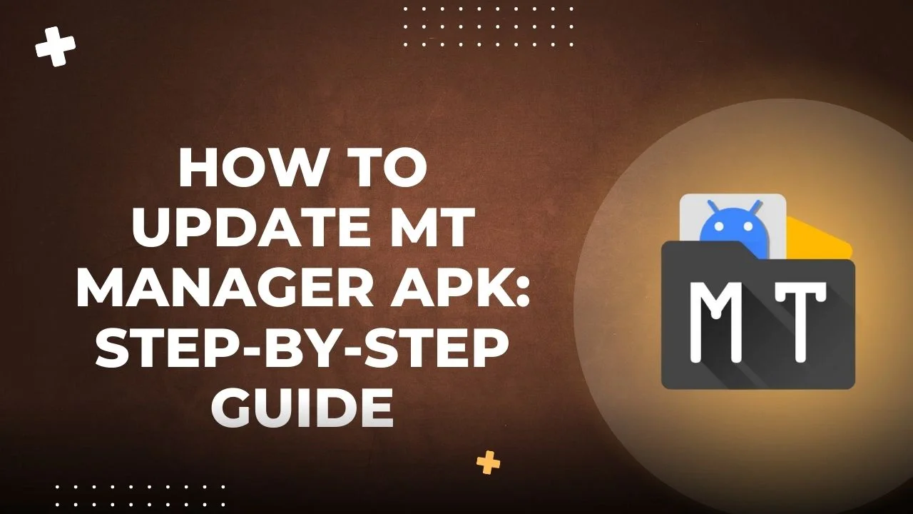 How to Update MT Manager APK Step-by-Step Guide